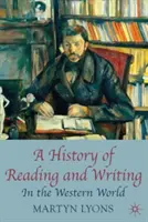 Histoire de la lecture et de l'écriture : Dans le monde occidental - A History of Reading and Writing: In the Western World