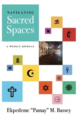 Naviguer dans les espaces sacrés - Navigating Sacred Spaces