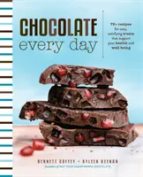 Chocolate Every Day : 85+ Plant-Based Recipes for Cacao Treats That Support Your Health and Well-Being (Le chocolat au quotidien : 85+ recettes à base de plantes pour des friandises à base de cacao qui soutiennent votre santé et votre bien-être) - Chocolate Every Day: 85+ Plant-Based Recipes for Cacao Treats That Support Your Health and Well-Being