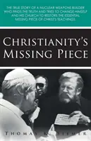 La pièce manquante du christianisme - Christianity's Missing Piece
