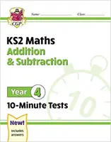 Nouveaux tests de 10 minutes en mathématiques KS2 : Addition et soustraction - Année 4 - New KS2 Maths 10-Minute Tests: Addition & Subtraction - Year 4