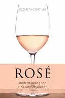 Rose - Comprendre la révolution du vin rose - Rose - Understanding the pink wine revolution