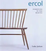 Ercol : Le mobilier en devenir - Ercol: Furniture in the Making