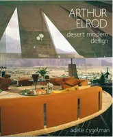 Arthur Elrod : La conception moderne du désert - Arthur Elrod: Desert Modern Design