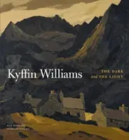 Kyffin Williams : La lumière et l'obscurité - Kyffin Williams: The Light and the Dark