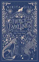 Contes de fées féroces - et autres histoires pour remuer l'âme - Fierce Fairytales - & Other Stories to Stir Your Soul