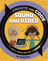 Créer le code : Son et vidéo - Create the Code: Sound and Video