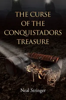 La malédiction du trésor des conquistadors - The Curse of the Conquistadors Treasure