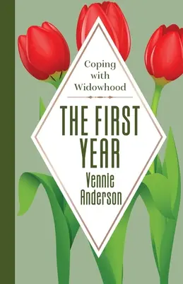 La première année : Faire face au veuvage - The First Year: Coping with Widowhood