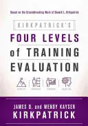 Les quatre niveaux d'évaluation de la formation selon Kirkpatrick - Kirkpatrick's Four Levels of Training Evaluation