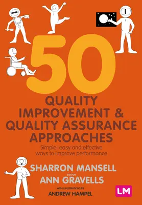 50 Approches d'amélioration et d'assurance de la qualité : Des moyens simples, faciles et efficaces d'améliorer les performances - 50 Quality Improvement and Quality Assurance Approaches: Simple, Easy and Effective Ways to Improve Performance