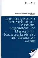 Comportement discrétionnaire et performance dans les organisations éducatives : Le chaînon manquant de la direction et de la gestion de l'éducation - Discretionary Behavior and Performance in Educational Organizations: The Missing Link in Educational Leadership and Management