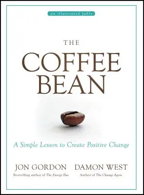 Le grain de café : Une leçon simple pour créer un changement positif - The Coffee Bean: A Simple Lesson to Create Positive Change