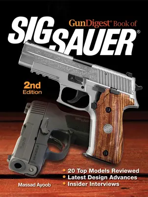 Gun Digest Book of Sig-Sauer (en anglais) - Gun Digest Book of Sig-Sauer