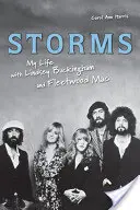 Storms : Ma vie avec Lindsey Buckingham et Fleetwood Mac - Storms: My Life with Lindsey Buckingham and Fleetwood Mac