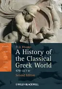 Histoire du monde grec classique : 478 - 323 av. - A History of the Classical Greek World: 478 - 323 BC