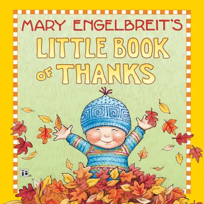 Le petit livre des remerciements de Mary Engelbreit - Mary Engelbreit's Little Book of Thanks