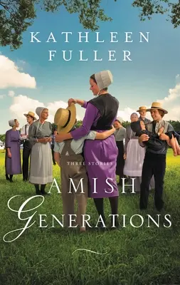 Générations Amish : Trois histoires - Amish Generations: Three Stories