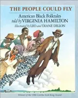 Les gens pouvaient voler : Contes populaires noirs américains - The People Could Fly: American Black Folktales