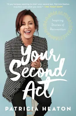 Your Second ACT : Histoires inspirantes de réinvention - Your Second ACT: Inspiring Stories of Reinvention