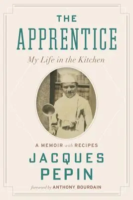 L'apprenti : Ma vie en cuisine - The Apprentice: My Life in the Kitchen