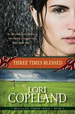 Trois fois béni (Belles de Timber Creek, Livre 2) - Three Times Blessed (Belles of Timber Creek, Book 2)