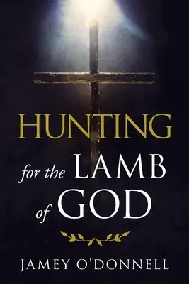La chasse à l'agneau de Dieu - Hunting for the Lamb of God