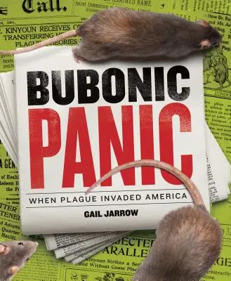 Panique bubonique : Quand la peste a envahi l'Amérique - Bubonic Panic: When Plague Invaded America