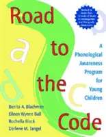 La route du code : Un programme de conscience phonologique pour les jeunes enfants - Road to the Code: A Phonological Awareness Program for Young Children