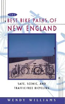 Les meilleures pistes cyclables de Nouvelle-Angleterre : Des pistes cyclables sûres, pittoresques et sans circulation - The Best Bike Paths of New England: Safe, Scenic, and Traffic-Free Bicycling