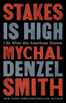 L'enjeu est de taille : La vie après le rêve américain - Stakes Is High: Life After the American Dream