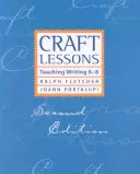 Deuxième édition de Craft Lessons : Enseigner l'écriture de la maternelle à la 8e année - Craft Lessons Second Edition: Teaching Writing K-8