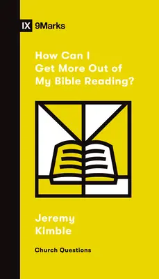 Comment tirer le meilleur parti de ma lecture de la Bible ? - How Can I Get More Out of My Bible Reading?