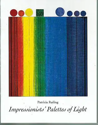 Les palettes de lumière des impressionnistes - Impressionists' Palettes of Light