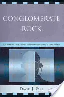 Conglomérat Rock : La quête de l'industrie musicale pour diviser la musique et conquérir les portefeuilles - Conglomerate Rock: The Music Industry's Quest to Divide Music and Conquer Wallets