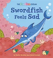 Océan des émotions : L'espadon est triste - Emotion Ocean: Swordfish Feels Sad