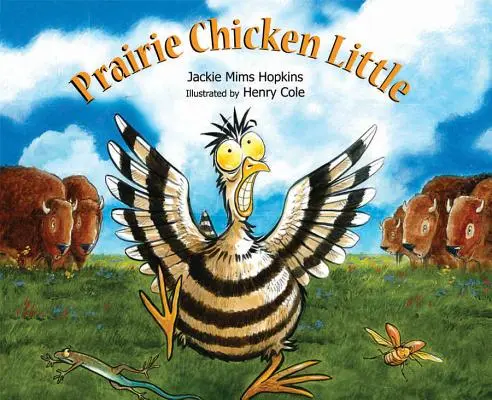 La petite poule des prairies - Prairie Chicken Little