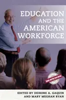 L'éducation et la main-d'œuvre américaine - Education and the American Workforce