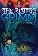 Les suspects inhabituels (Les sœurs Grimm #2) : Édition du 10e anniversaire - The Unusual Suspects (the Sisters Grimm #2): 10th Anniversary Edition