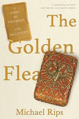 La puce d'or : Une histoire d'obsession et de collection - The Golden Flea: A Story of Obsession and Collecting