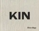 Pieter Hugo : Kin - Pieter Hugo: Kin