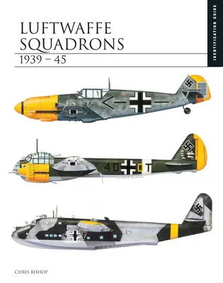 Escadrons de la Luftwaffe 1939-45 - Luftwaffe Squadrons 1939-45