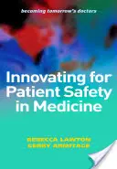 Innover pour la sécurité des patients en médecine - Innovating for Patient Safety in Medicine