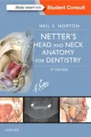 Netter's Head and Neck Anatomy for Dentistry (Anatomie de la tête et du cou pour la dentisterie) - Netter's Head and Neck Anatomy for Dentistry