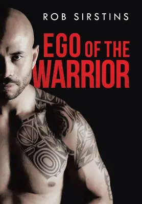 L'ego du guerrier - Ego of the Warrior