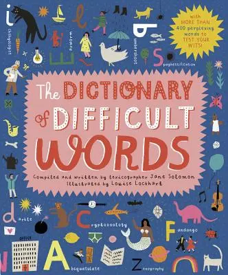 Le Dictionnaire des mots difficiles : Avec plus de 400 mots perplexes pour tester votre intelligence ! - The Dictionary of Difficult Words: With More Than 400 Perplexing Words to Test Your Wits!