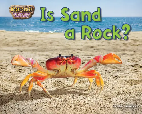 Le sable est-il une roche ? - Is Sand a Rock?