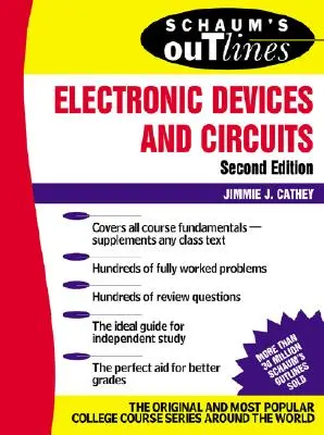 Schaum's Outline of Electronic Devices and Circuits, deuxième édition - Schaum's Outline of Electronic Devices and Circuits, Second Edition
