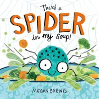 Il y a une araignée dans ma soupe ! - There's a Spider in my Soup!