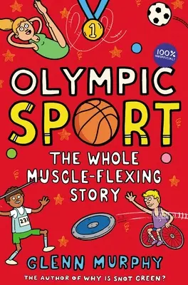 Le sport olympique : Toute l'histoire de la musculation : 100% non officiel - Olympic Sport: The Whole Muscle-Flexing Story: 100% Unofficial